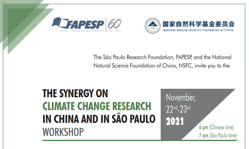 This workshop joins researchers from the state of São Paulo and China to show how scientists from both countries are involved into actions to combat climate change and its impacts, aligned with UN SDG 13. The goal of the workshop is to share the development of the partnership between FAPESP and NSFC and initiate new partnerships for the upcoming call in 2022, and to create avenues for an exchange of knowledge that is both international and interdisciplinary within the scope of Climate Change.